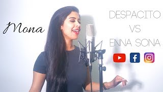Despacito Cover Indian - Luis Fonsi, Daddy Yankee ft Justin Bieber &amp; Enna Sona - by Mona