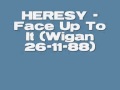HERESY - Face Up To It (live, Unity Club Wigan 28-11-88)