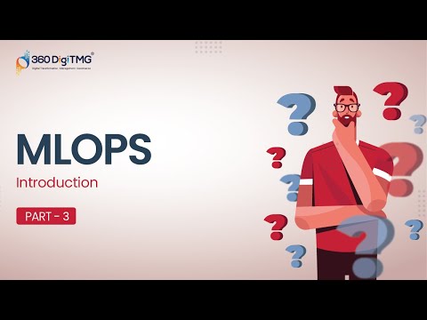 Introduction to MLOps | Part 1 | 360DigiTMG