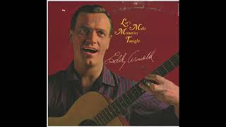 Eddy Arnold - &quot;I Love You Because&quot;
