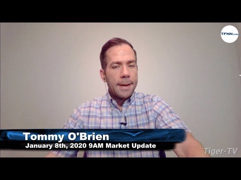 January 8th, 9AM Market Update on TFNN - 2020