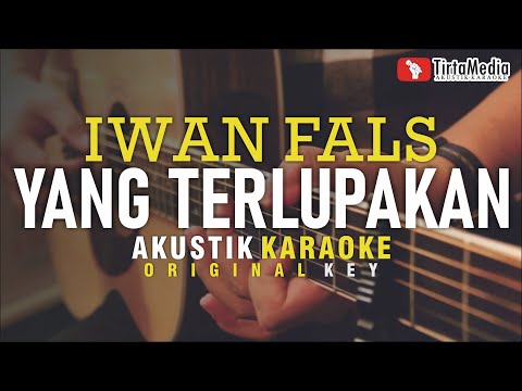 yang terlupakan - iwan fals (akustik karaoke)
