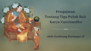 Pengajaran Tentang Tiga Puluh Bait Karya Vasubandhu • Hari 2