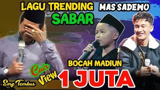 Download lagu 🔴 LUAR BIASA‼️ NYANYI LAGU VIRAL SABAR MAS SADEWOK BOCAH MADIUN CAIR 1 JT || KH ANWAR ZAHID TERBARU  mp3