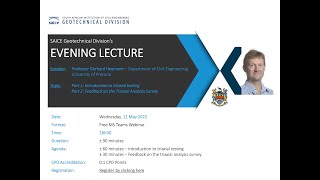 SAICE Geotechnical Division Evening Lecture Intro to Triaxial Testing & Feedback on Triaxial Survey