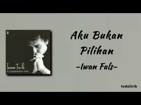 Iwan Fals - Aku Bukan Pilihan | Lirik Lagu