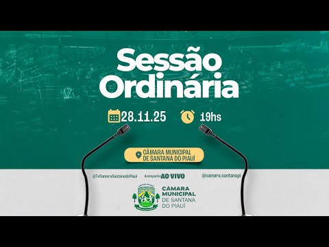 28.11.2025 | Sessão Ordinária da Câmara Municipal de Santana do Piauí | AO VIVO
