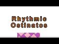 Music Lesson: What is a Rhythmic Ostinato? - Sing! Step! Grow!
