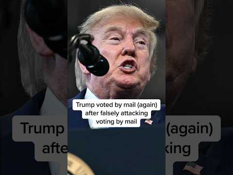 Trump voted by mail (again) after falsely attacking voting by mail