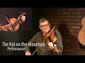 The Kid On The Mountain - Irish Fiddle Lesson by Kevin Burke