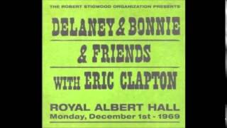 Delaney & Bonnie and Friends With Eric Clapton - Live Royal Albert Hall - CD1 - 1969
