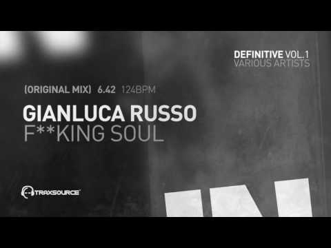 Gianluca Russo - F**king Soul (Original Mix)