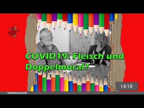 COVID-19: Fleisch und Doppelmoral?