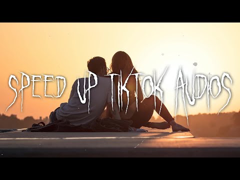 Speed up/nightcore tiktok audios part 211 ♡