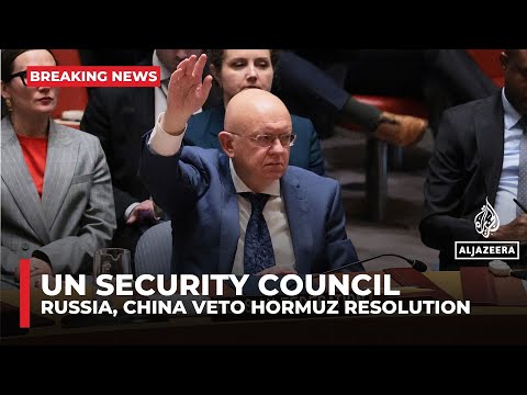 China, Russia veto UN Security Council resolution on Strait of Hormuz
