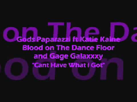 Gods Paparazzi ft Katie Kaine Blood on the Dance Floor and Gage Galaxxxy