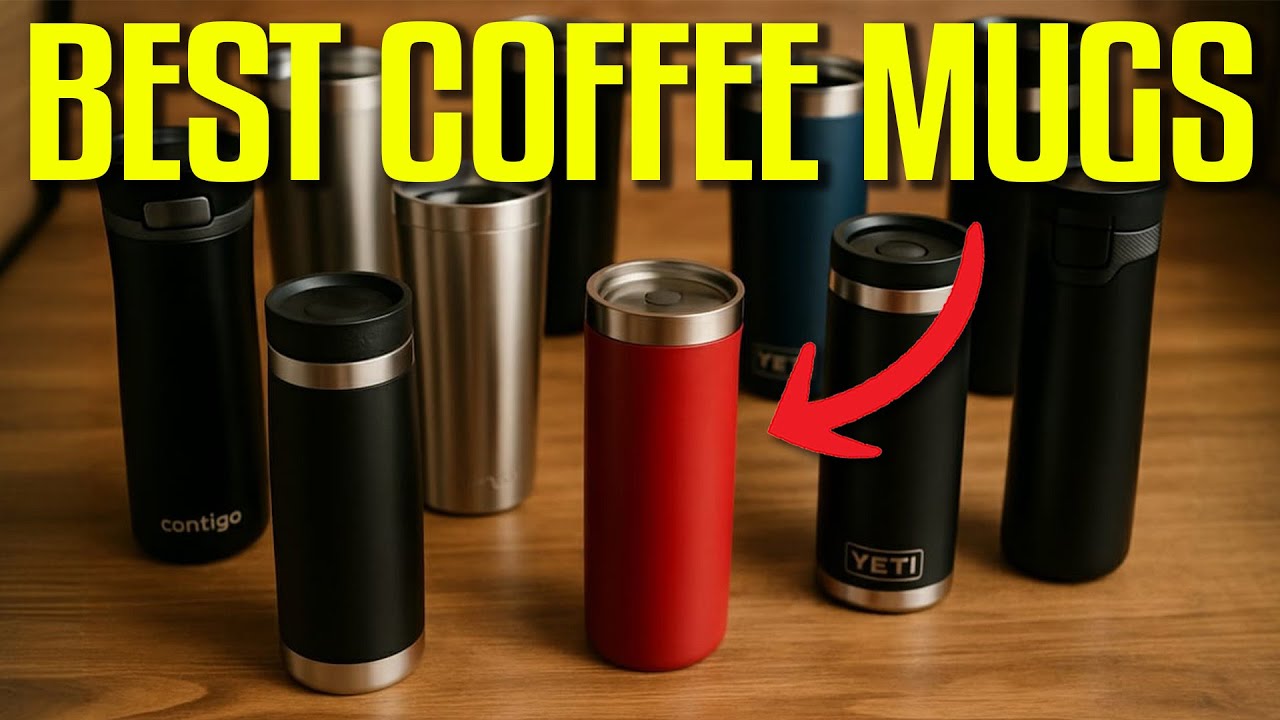 6 Best Travel Coffee Mugs In 2026 That ACTUALLY Keep Your Drinks Warm