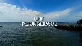 Download lagu LIRIK PUJUK MERAYU 2 mp3 Download lagu LIRIK PUJUK MERAYU 2 mp3
