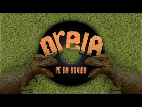 Oreia - Pé do Ouvido (FULL ALBUM)