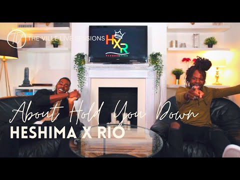 Heshima x Rio - About Hold You Down | The Ville Live Sessions Episode 3
