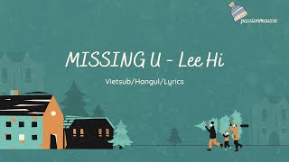 [Vietsub/Lyrics] MISSING U - Lee Hi