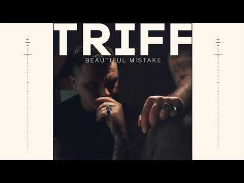 TRIFF Beautiful mistake