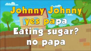 Download lagu Karaoke Rhymes   Johnny Johnny Yes Papa  Nursery Rhymes And Videos by Kids Tv mp3