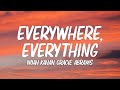 Noah Kahan Gracie Abrams Everywhere Everything Lyrics