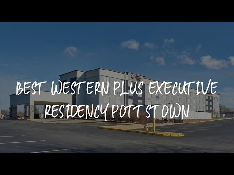 Best Western Plus Executive Residency Pottstown Review - Pottstown , United States of America