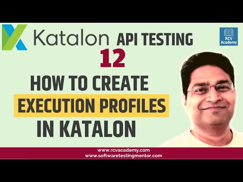 Katalon Studio API Testing 12 Execution Profiles in Katalon Studio