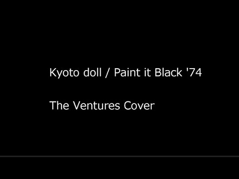 Kyoto Doll / Paint it Black - The Ventures on Stage '74 Cover