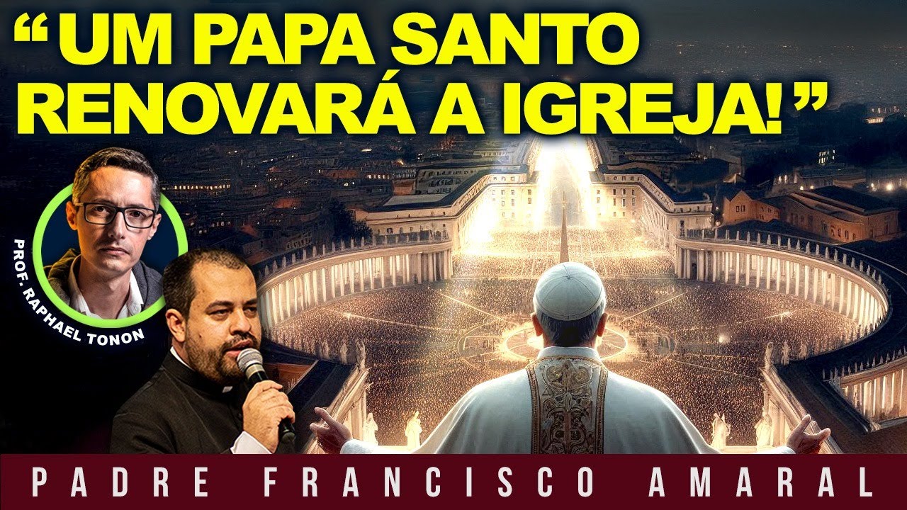 BEATA EMMERICH: "UM PAPA SANTO RENOVARÁ A IGREJA!" - Prof. Raphael Tonon e Padre Francisco Amaral