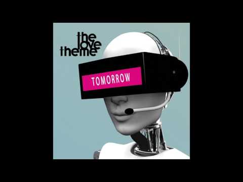 The Love Theme - Tomorrow