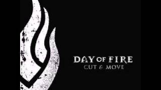 Day Of Fire - Cut And Move