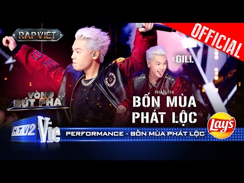BỐN MÙA PHÁT LỘC - GILL khuấy đảo đúng chuẩn tinh thần một “hit-maker” |Rap Việt 2024 [Performance]