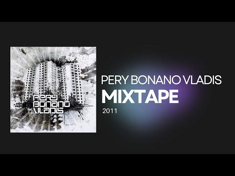 PeryBonanoVladis - Intro feat. Elvi (Mixtape)