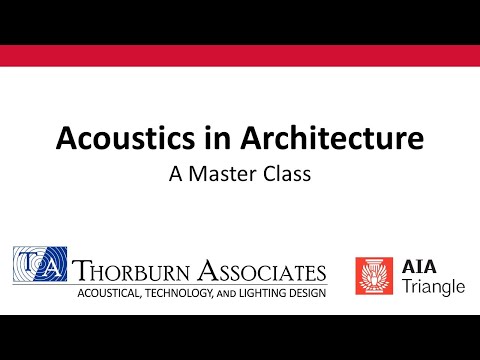 Acoustics in Architecture - A Master Class | AIA Webinar