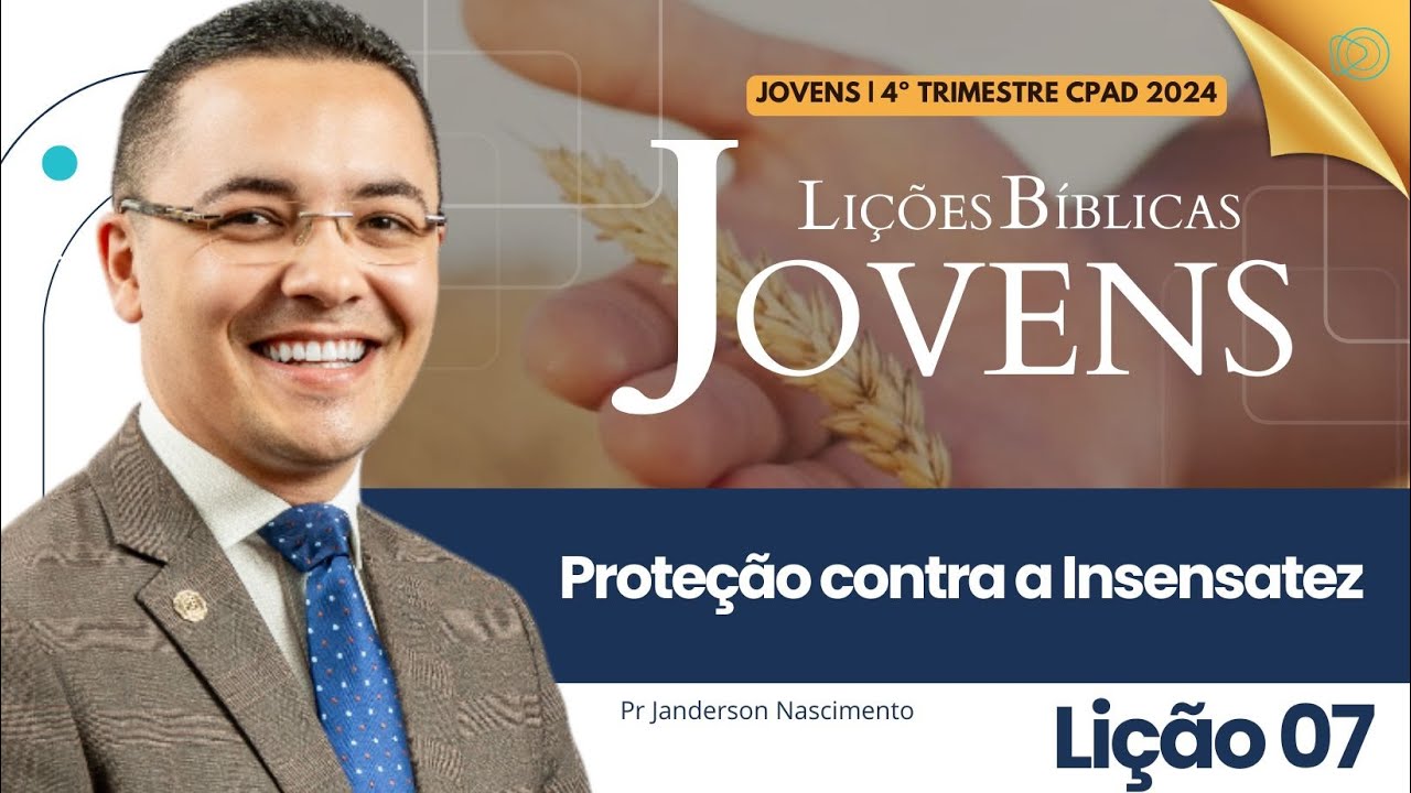 Lição 7 Proteção contra a insensatez - Jovens CPAD