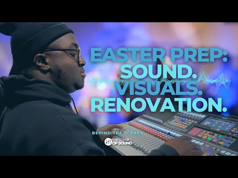 Easter 2025 Prep Vlog | Sound, Visuals & Renovation | The Son of Sound