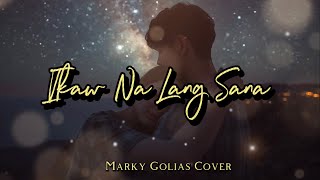 Ikaw Na Lang Sana - Pure Instinct | Marky Golias Cover (Lyrics Video) pinoy Hugot Songs, 