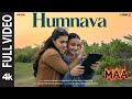 Humnava Full Video Shreya Ghoshal Kajol MAA Rocky Shiv Manoj Muntashir Shukla