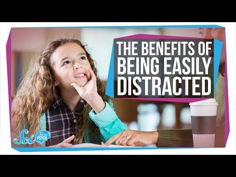 容易分心的好處 (The Benefits of Being Easily Distracted)