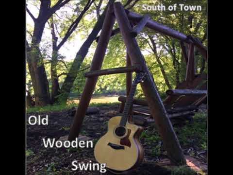 South Of Town - Old Wooden Swing