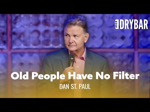 Old People Lose Their Filters. Dan St. Paul - Full Special