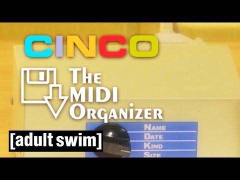 Cinco Midi Organiser | Tim and Eric Awesome Show, Great Job! | Adult Swim
