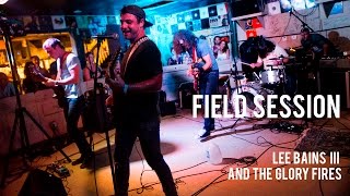 Field Session: Lee Bains III