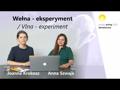 , title : 'Wełna - eksperyment: Anna Szwaja i Joanna Krokosz'