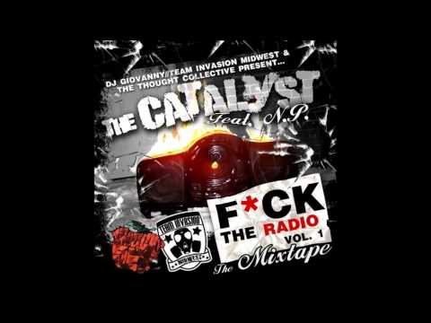 The Catalyst (Fuck The Radio)