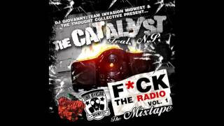The Catalyst (Fuck The Radio)
