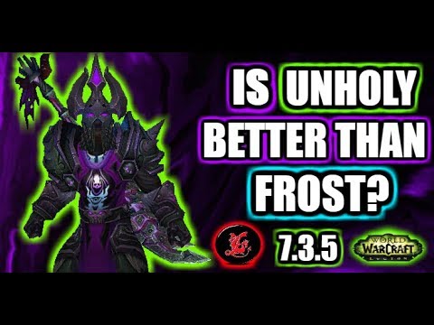 PvP Guide | Is Unholy DK better than Frost DK? | WoW Legion 7.3.5